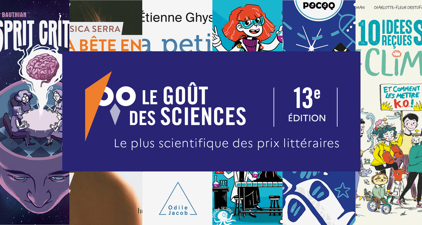 Le goût des sciences - le plus scientifique des prix littéraires - 13ème édition
